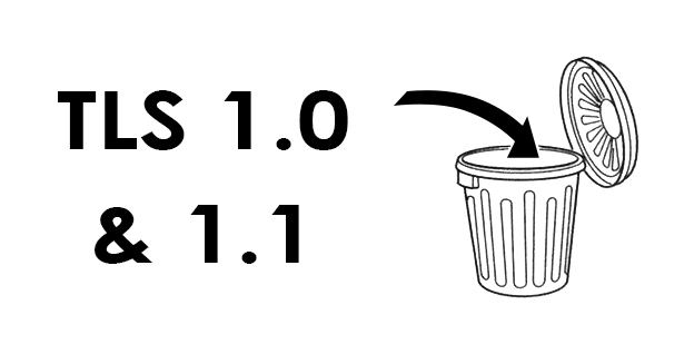 Trash TLS 1.0 & 1.1