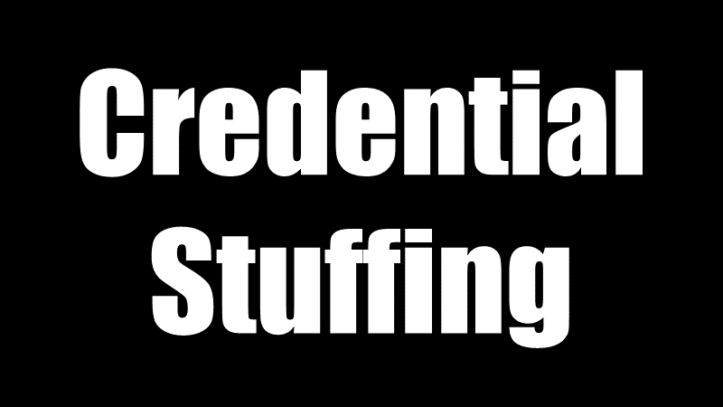 Credential Stuffing