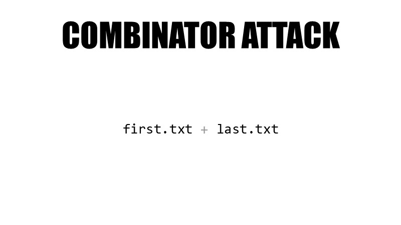 Combinator attack (first.txt + last.txt)