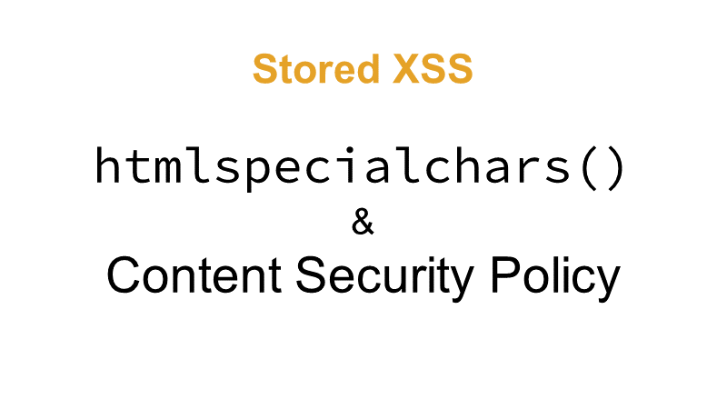 htmlspecialchars() & Content Security Policy