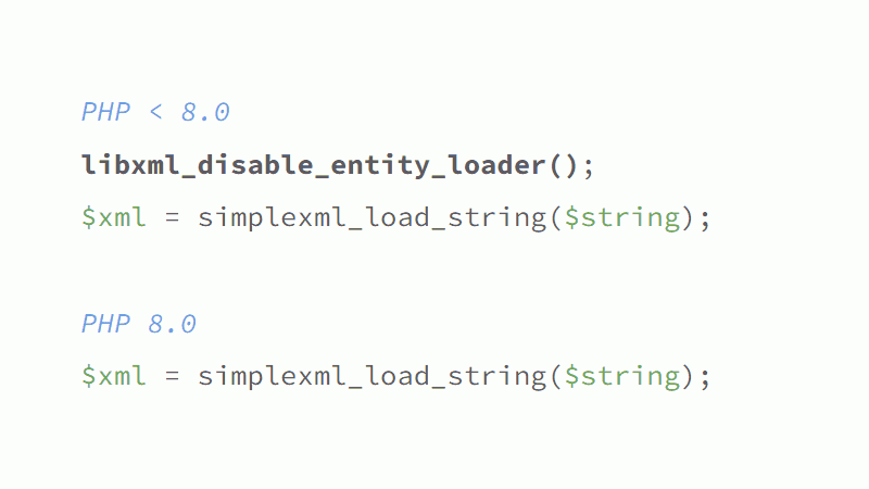 PHP < 8.0: libxml_disable_entity_loader(); simplexml_load_string(); PHP 8.0: jenom simplexml_load_string()