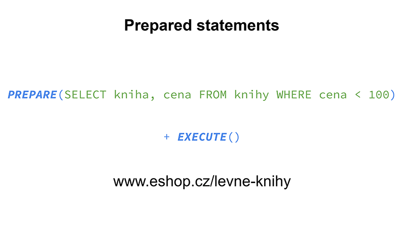 Ochrana proti SQL Injection pomocí prepared statements