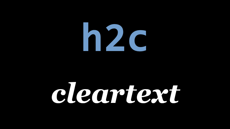 h2c – cleartext