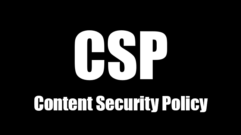 Content Security Policy (CSP)