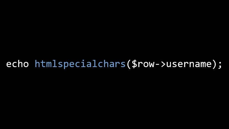 echo htmlspecialchars($row->username);