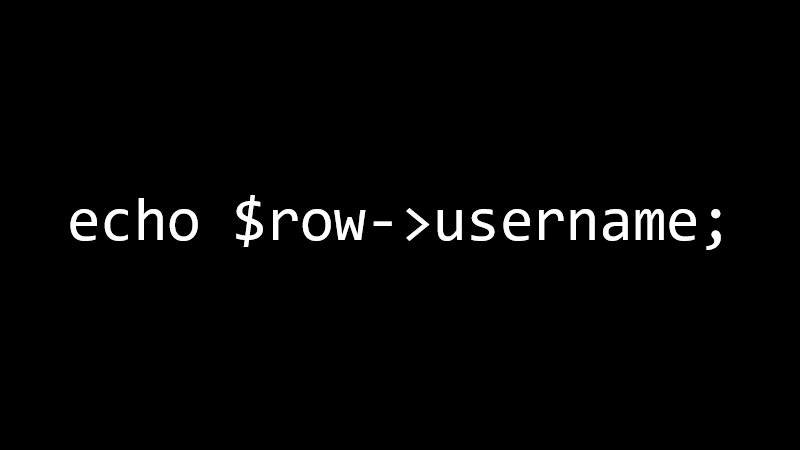 echo $row->username