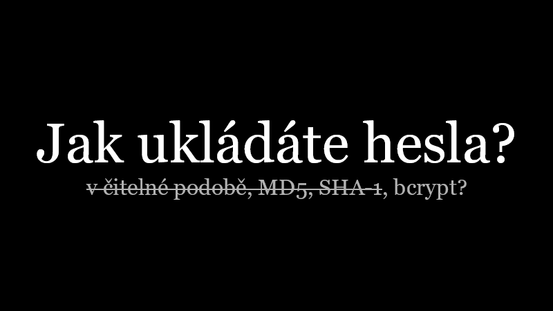 Jak ukládáte hesla?