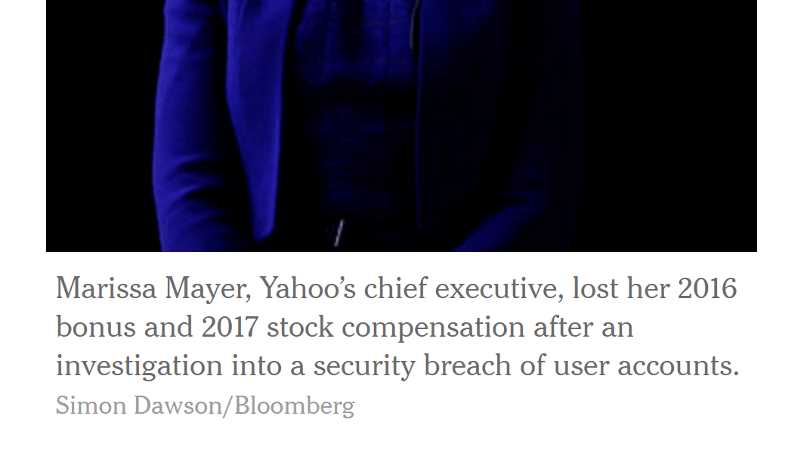 Marissa Mayer, Yahoo's chief executive, lost her 2016 bonus and 2017 stock compensation after an investigation into a security breach of user accounts.