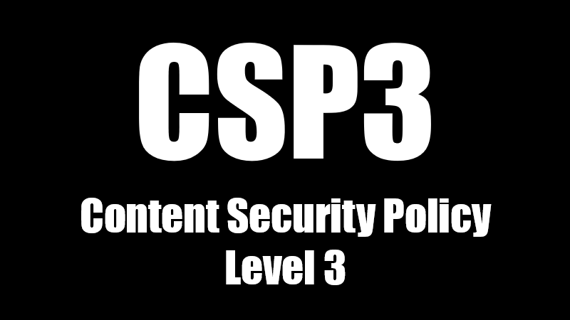 Content Security Policy Level 3