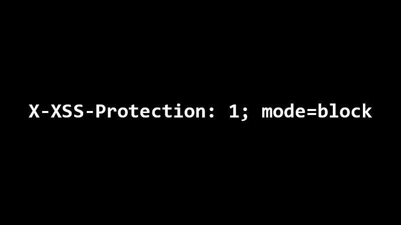 X-XSS-Protection: 1; mode=block
