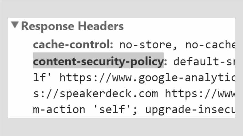Response Headers: content-security-policy