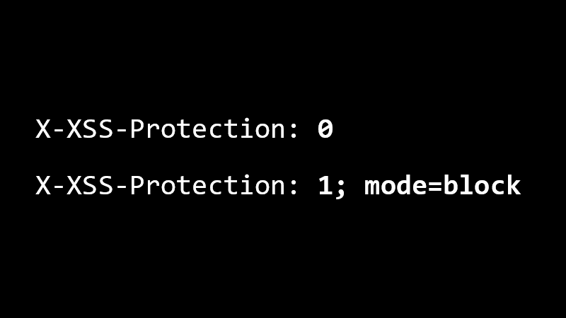 X-XSS-Protection: 0, X-XSS-Protection: 1; mode=block