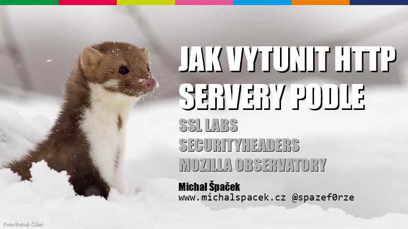 Jak vykunit HTTP servery podle SSL Labs, Security Headers, Mozilla Observatory