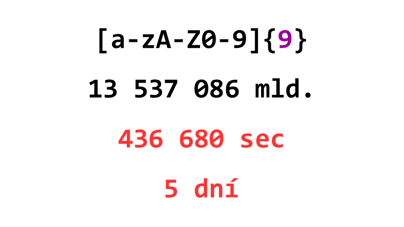 [a-zA-Z0-9]{9}: 13 537 086 mld., 436 680 sec, 5 dní